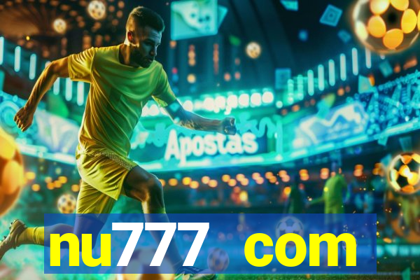 nu777 com plataforma de jogos